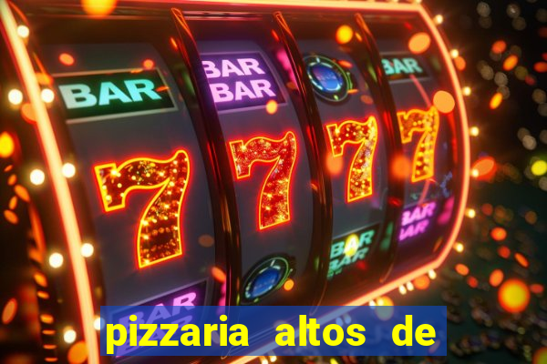 pizzaria altos de santana sjc